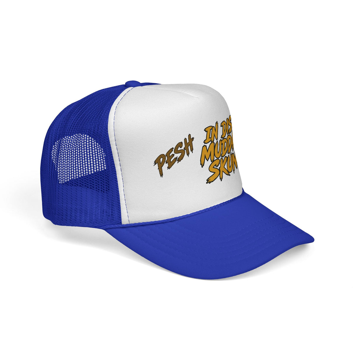 Trucker Cap - "Pesh in Dis Muddah Skunt!" Bold Retro Script Mesh Hat
