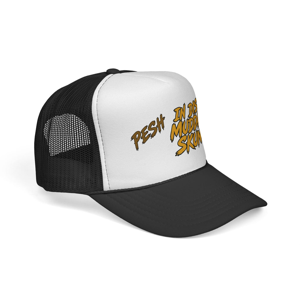 Trucker Cap - "Pesh in Dis Muddah Skunt!" Bold Retro Script Mesh Hat