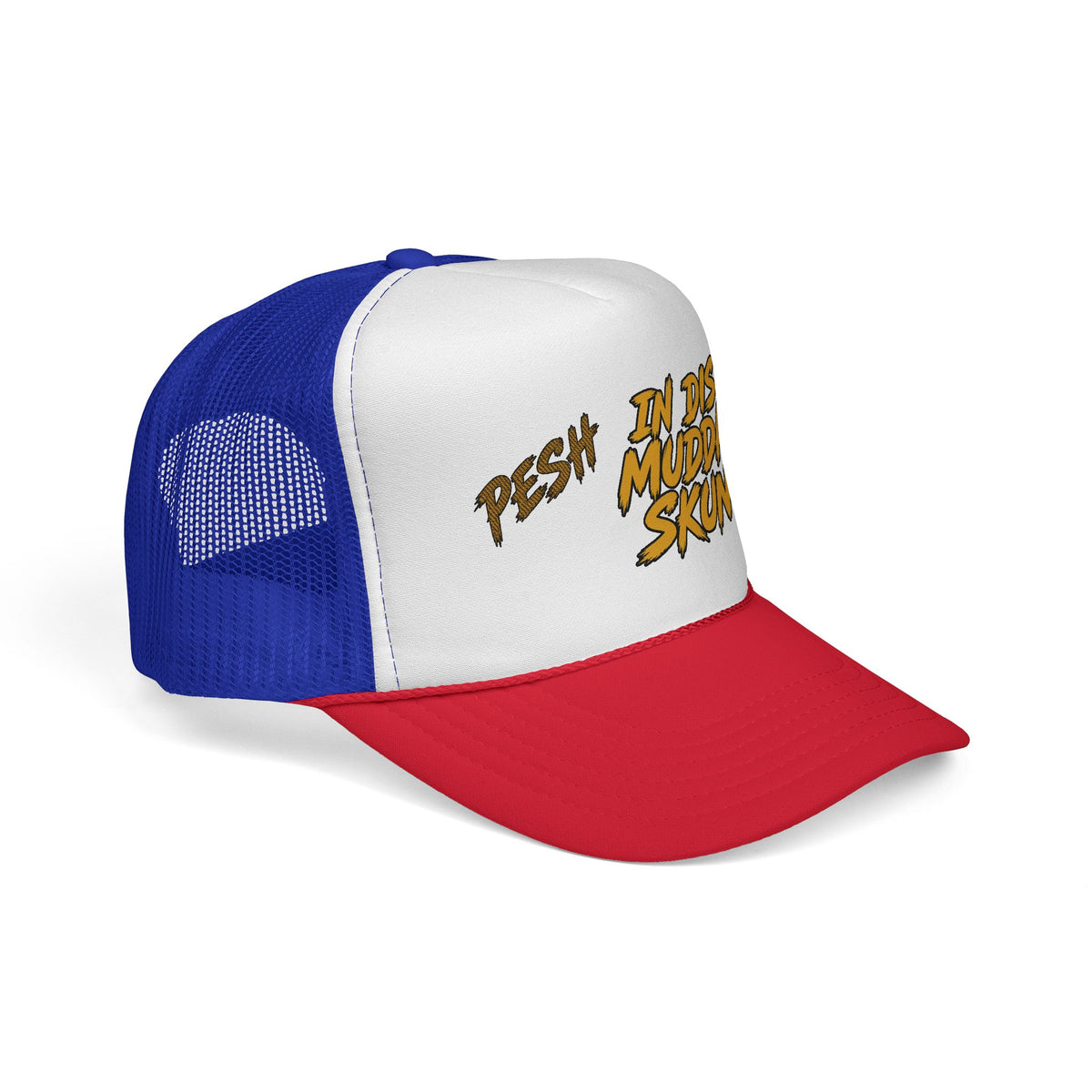 Trucker Cap - "Pesh in Dis Muddah Skunt!" Bold Retro Script Mesh Hat